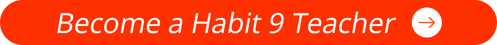 Become a Habit 9 teacher